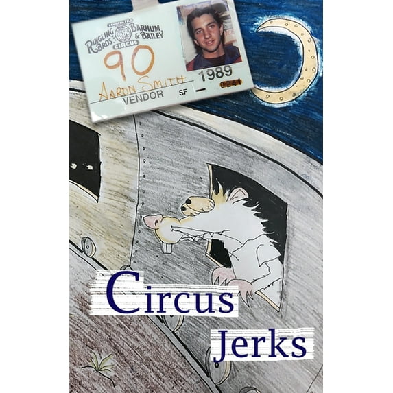 Circus Jerks: a memoir (Paperback)