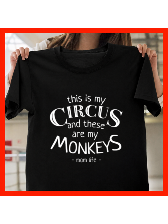 Circus Monkeys Chaos Management Sarcastic Motherhood Humor Unisex T-Shirt, up to size 5XL