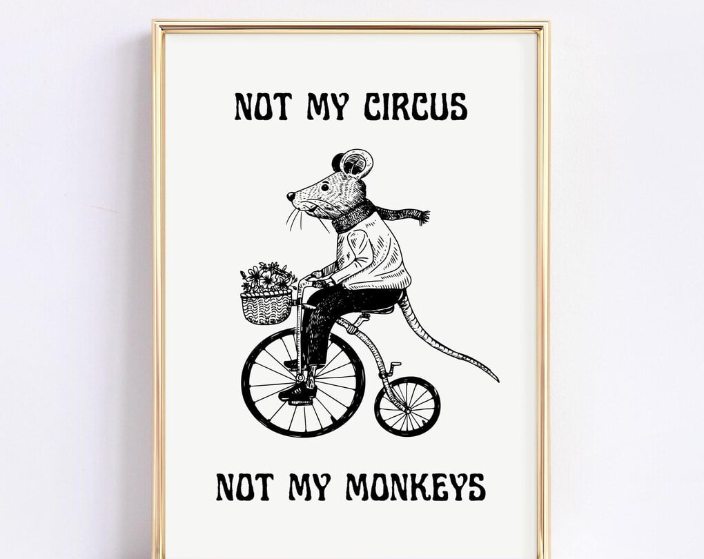 Not My Circus Not My Monkeys Quote Art Print Poster Funny Art Print ...