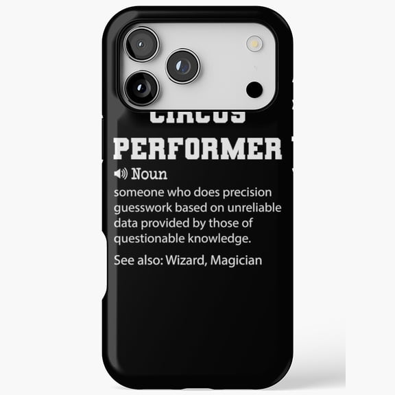 Circus Performer Funny Definition Gift Compatible Phone Case for iPhone 11 12 13 14 15 16 17 Pro Max