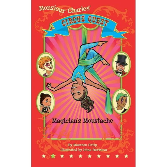 Circus Quest Magician's Moustache: Circus Quest Series, Book 2, (Paperback)