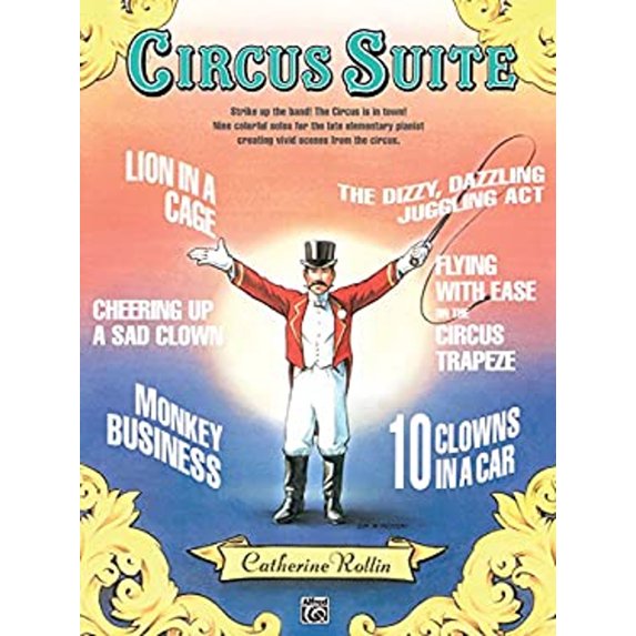 Pre-Owned Circus Suite: Strike Up the Band! the Circus Is in Town! Nine Colorful Solos for the Late (Paperback 9780739009062) by Catherine Rollin