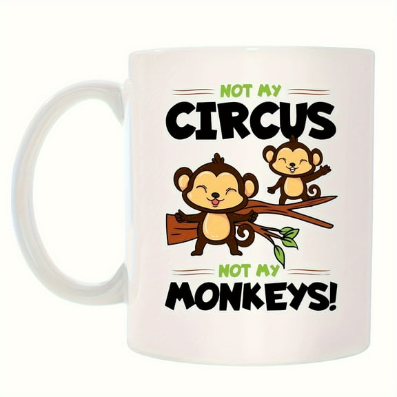 Circus Themed Coffee Mug - Ceramic Animal Print, Hand Wash Insulated Cup with Monkeys - "Not My Circus Not My Monkeys" Quote - Reusable, BPA Free, Multipurpose Gift for Adults for Christmas, Halloween