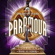 Cirque Du Soleil - Cirque du Soleil Paramour Original Broadway Cast Recording - Music & Performance - CD
