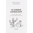 thumbnail image 1 of Pre-Owned Cirque ambulant (Le): Voyages avec mes parents 4 9782764624326, 1 of 1