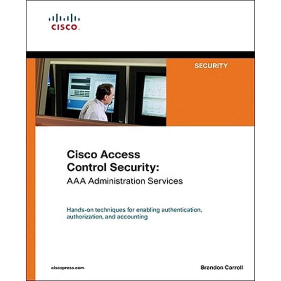 Pre-Owned Cisco Access Control Security: AAA Administration Services (Paperback) 1587051249 9781587051241