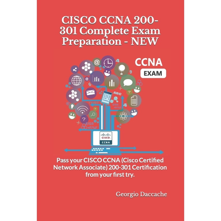 CISCO CCNA 200-301 Complete Exam Preparation - NEW: Pass your