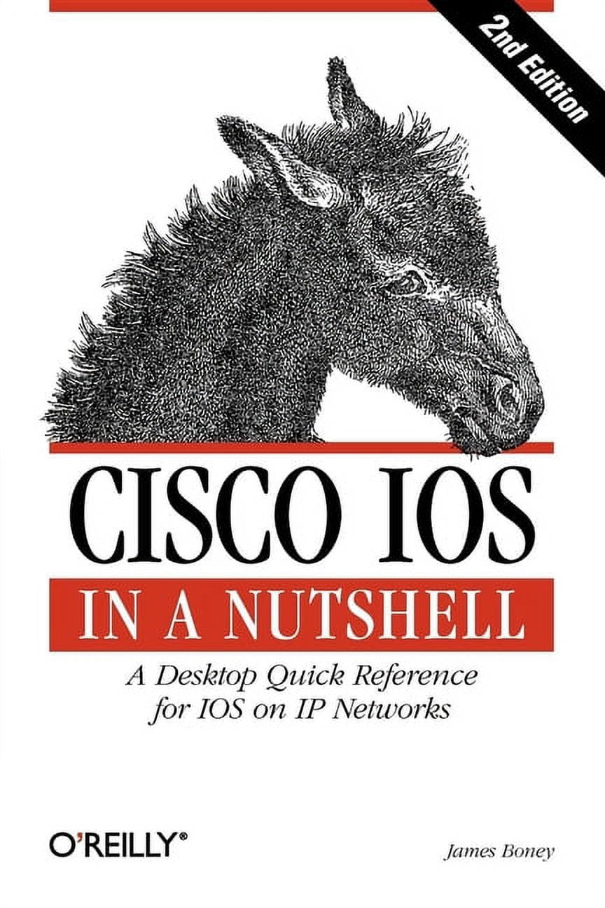 Cisco IOS in a Nutshell: A Desktop Quick Reference for IOS on IP ...