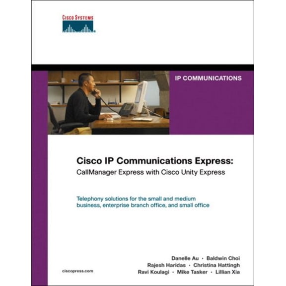 Pre-Owned Cisco IP Communications Express: Callmanager Express with Cisco Unity Express (Networking Technology) (Hardcover) 158705180X 9781587051807
