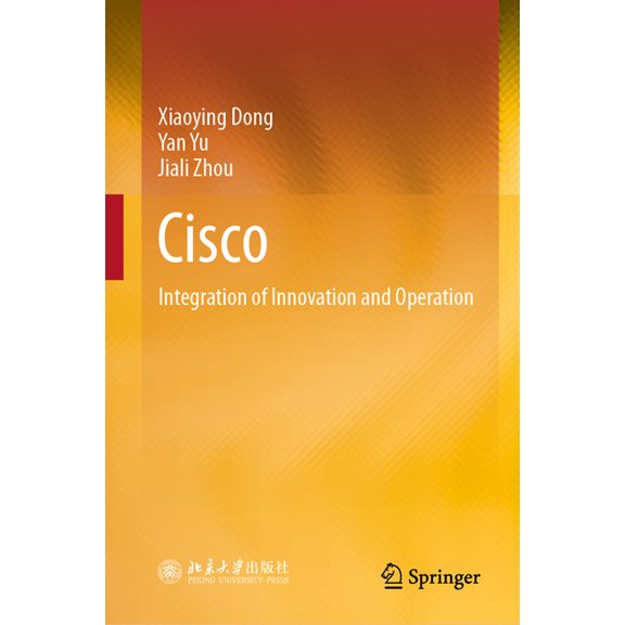 Cisco: Integration of Innovation and Operation, (Hardcover)