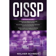 Cissp 3 in 1- Beginner's Guide] Tips and Tricks+ Simple and Effective Strategies to Learn Information Systems Security, Paperback