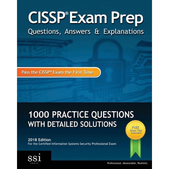 CISSP Exam Prep Questions, Answers & Explanations: 1000+ CISSP Practice Questions with Detailed Solutions, (Paperback)