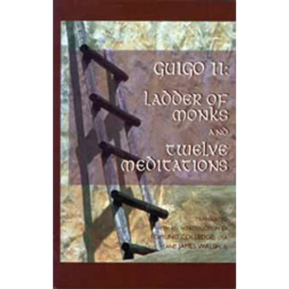 Cistercian Studies Series: Ladder of Monks and Twelve Meditations (Series #48) (Paperback)