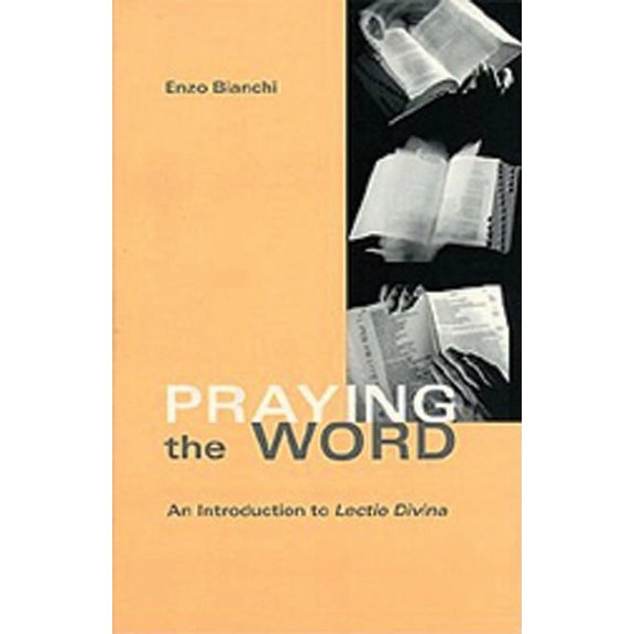 Cistercian Studies Praying the Word: An Introduction to Lectio Divina Volume 182, Book 182, (Paperback)