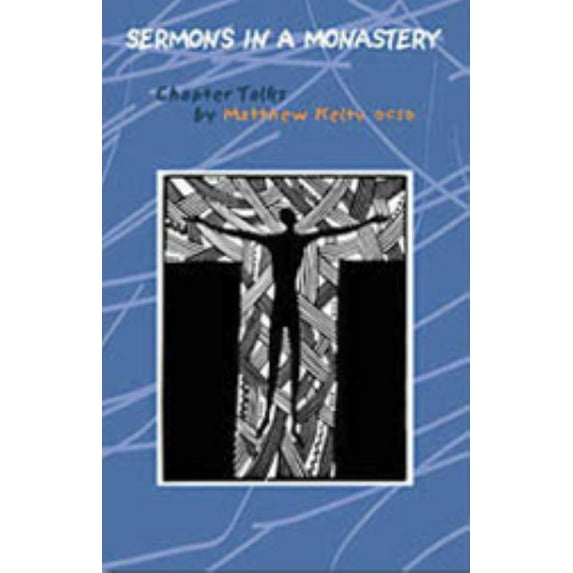 Cistercian Studies Sermons in a Monastery: Chapter Talks Volume 58, Book 58, (Paperback)