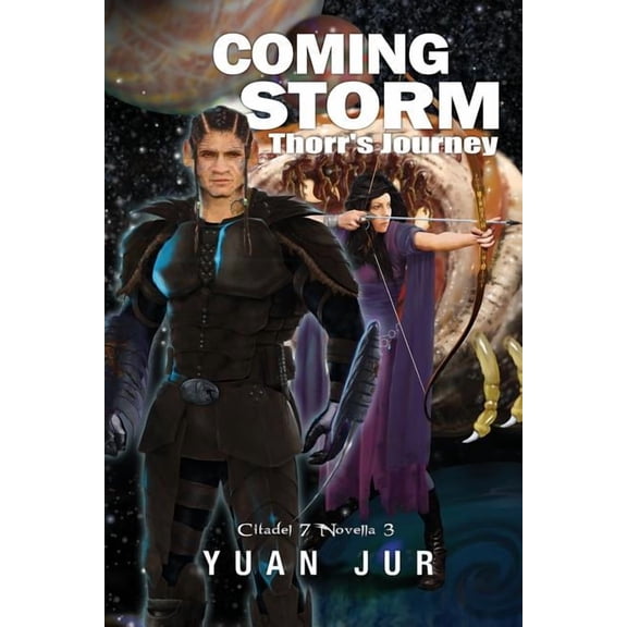 Citadel 7 Superverse Coming Storm: Thorr's Journey, Book 3, (Paperback)