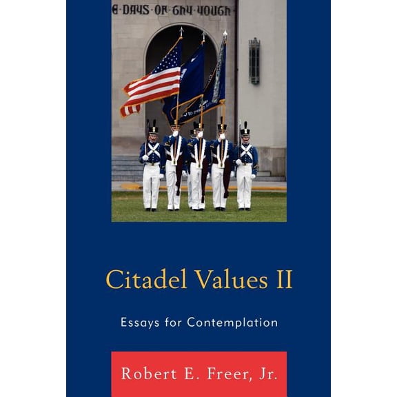 Citadel Values II: Essays for Contemplation, (Paperback)