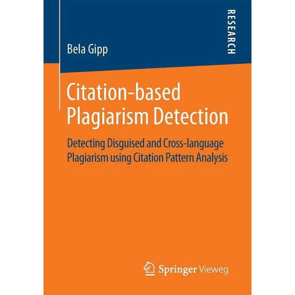 Citation-Based Plagiarism Detection: Detecting Disguised and Cross-Language Plagiarism Using Citation Pattern Analysis, (Paperback)