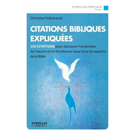 Citations bibliques expliquées: 150 citations pour découvrir l'ensemble de l'oeuvre, (Paperback)