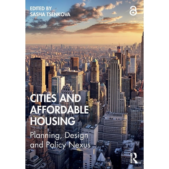 Cities and Affordable Housing: Planning, Design and Policy Nexus, (Paperback)