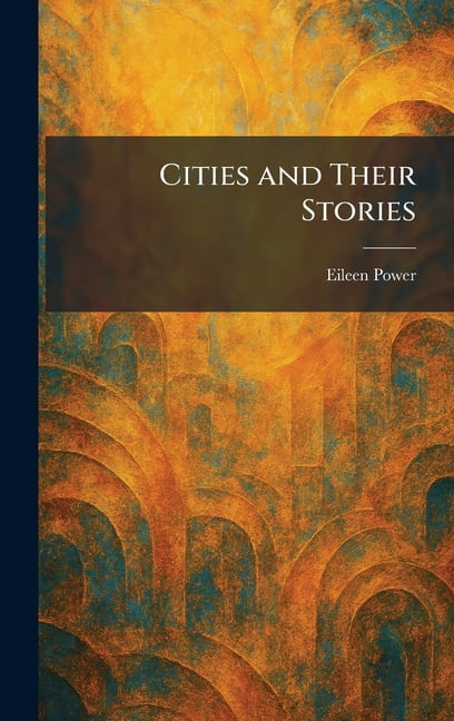 Cities and Their Stories, (Hardcover)