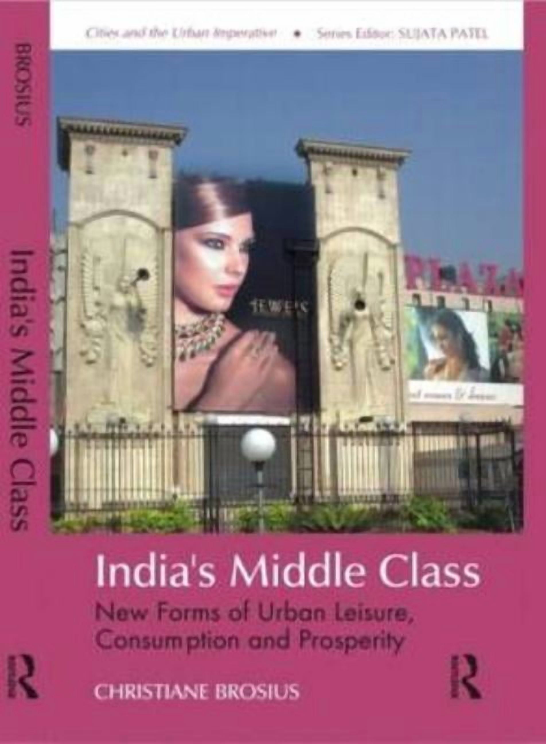 Middle Form Cities and the Urban Imperative India's Middle Class: New Forms of ...
