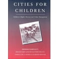 thumbnail image 1 of Pre-Owned Cities for Children : Children's Rights, Poverty and Urban Management 9781853834707, 1 of 1