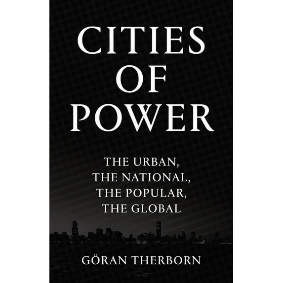 Cities of Power: The Urban, the National, the Popular, the Global (Hardcover)