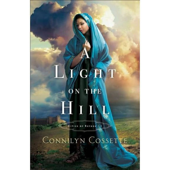 Cities of Refuge A Light on the Hill, Book 1, (Paperback)