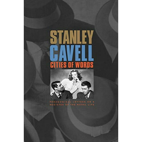 Pre-Owned Cities of Words: Pedagogical Letters on a Register of the Moral Life (Paperback) 0674018184 9780674018181