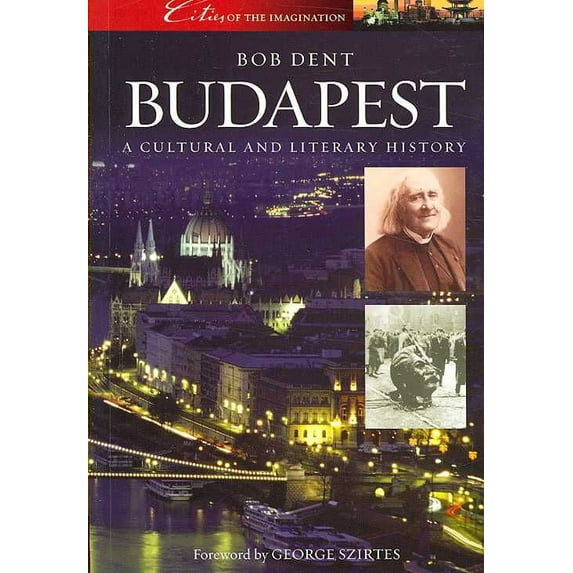 Cities of the Imagination: Budapest : A Cultural and Literary History (Paperback)