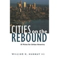 thumbnail image 1 of Pre-Owned Cities on the Rebound: A Vision for Urban America (Paperback) 0874208637 9780874208634, 1 of 1
