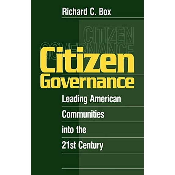 Pre-Owned Citizen Governance: Leading American Communities Into the 21st Century (Paperback) 0761912584 9780761912583