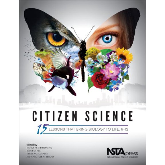 Pre-Owned Citizen Science : 15 Lessons That Bring Biology to Life, 6-12 (Paperback) 9781936959082