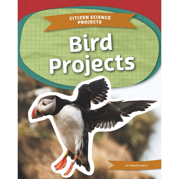 Citizen Science Projects Bird Projects, (Hardcover)