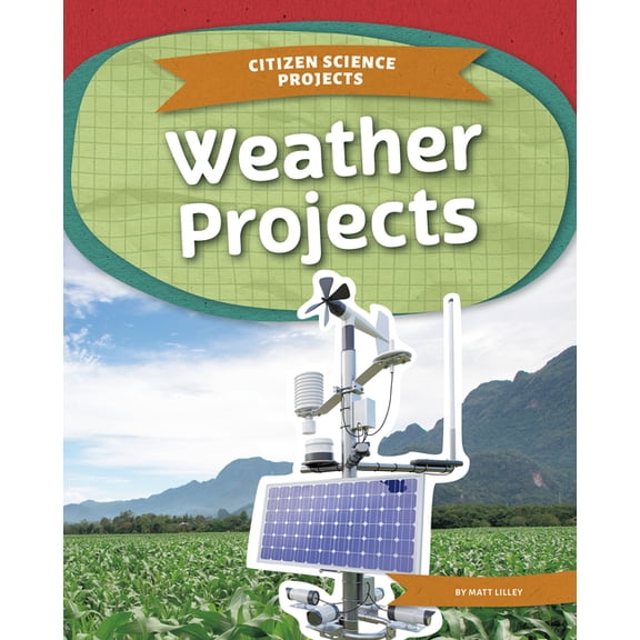 Citizen Science Projects Weather Projects, (Hardcover)