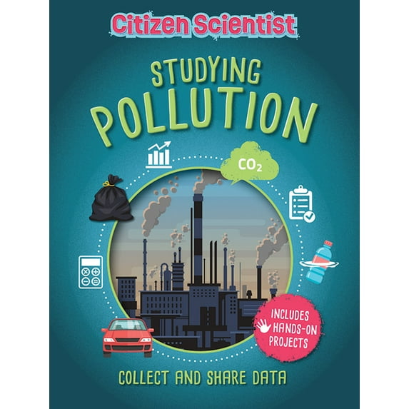 Citizen Scientist: Studying Pollution (Hardcover)
