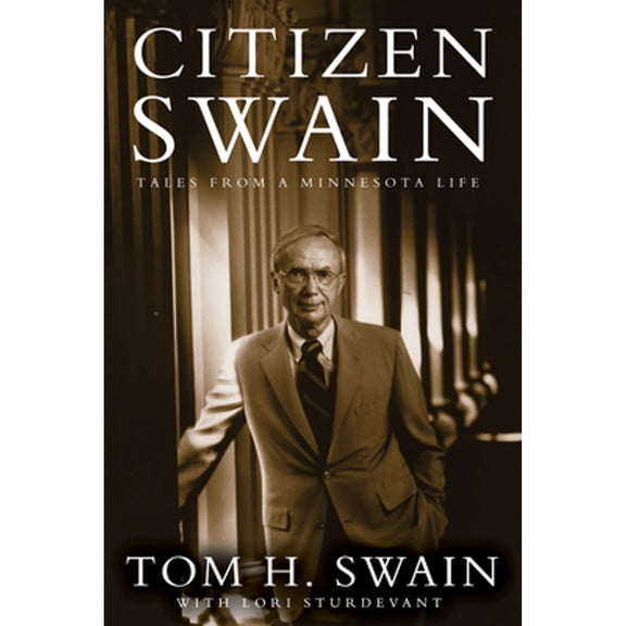 Pre-Owned Citizen Swain : Tales from a Minnesota Life (Paperback) 9781517912994