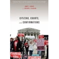 thumbnail image 1 of Pre-Owned Citizens, Courts, and Confirmations: Positivity Theory and the Judgments of the American People (Paperback) 0691139881 9780691139883, 1 of 1