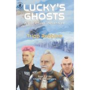 Citizens and Denizens Lucky's Ghosts A Star CitizenR Adventure, Book 2, Paperback