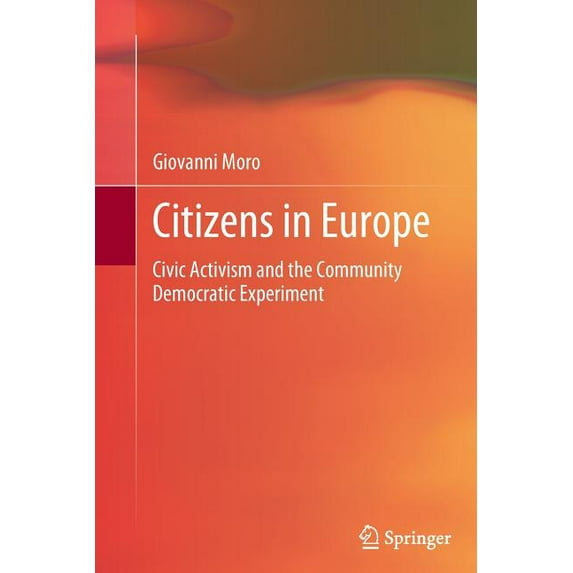 Citizens in Europe: Civic Activism and the Community Democratic Experiment, (Paperback)