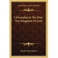 thumbnail image 1 of Citizenship In The Post-War Kingdom Of God (Paperback), 1 of 1
