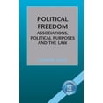 thumbnail image 1 of Political Freedom: Association, Political Purposes and the Law, (Hardcover), 1 of 1