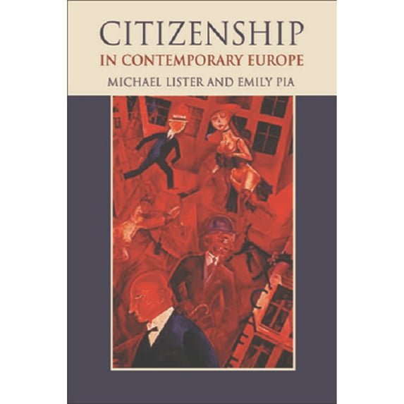 Pre-Owned Citizenship in Contemporary Europe (Hardcover 9780748633418) by Michael Lister, Emily Pia