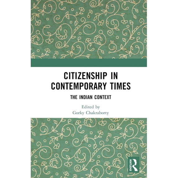 Citizenship in Contemporary Times: The Indian Context, (Hardcover)