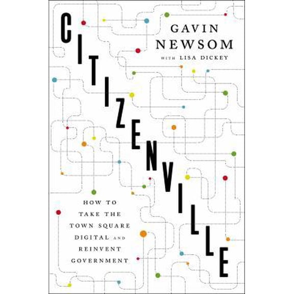 Pre-Owned Citizenville: How to Take the Town Square Digital and Reinvent Government (Hardcover) 1594204721 9781594204722