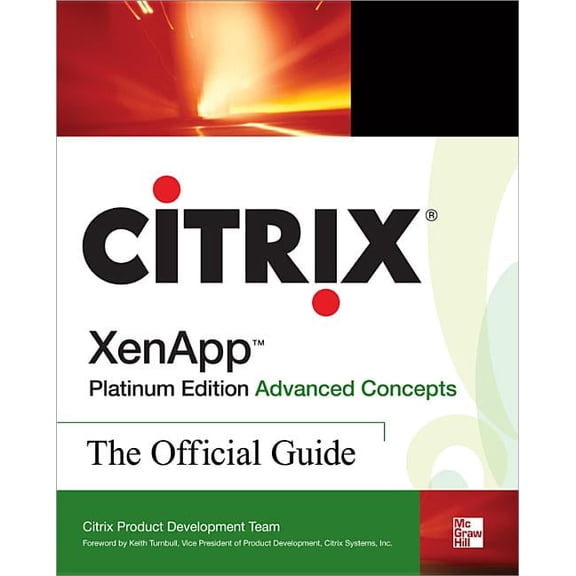 Citrix Xenapp(tm) Platinum Edition Advanced Concepts: The Official Guide, (Paperback)