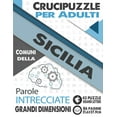 thumbnail image 1 of Città E Villaggi d'Italia: Crucipuzzle per Adulti: Comuni della Sicilia: Parole intrecciate con le città e villaggi d'Italia - Prenota 15: regione Sicilia - 43 Puzzle con soluzioni - grandi lettere &, 1 of 1
