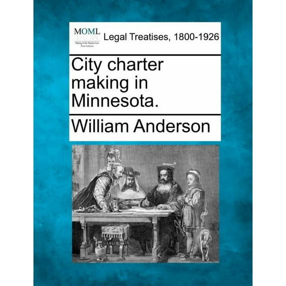 City Charter Making in Minnesota. (Paperback)