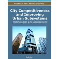 thumbnail image 1 of City Competitiveness and Improving Urban Subsystems: Technologies and Applications (Hardcover), 1 of 1